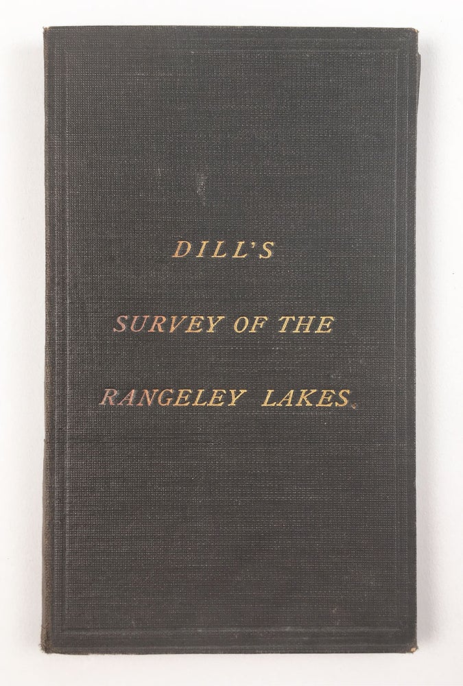 Item #5770 The Lakes of Franklin and Oxford Counties Maine. From Actual Surveys made during the winter of 1876. [Cover title: Dill’s Survey of the Rangeley Lakes]. Harry Dill.