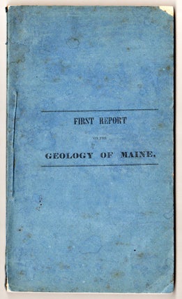 Item #5774 First Report on the Geology of the State of Maine. Charles T. Jackson