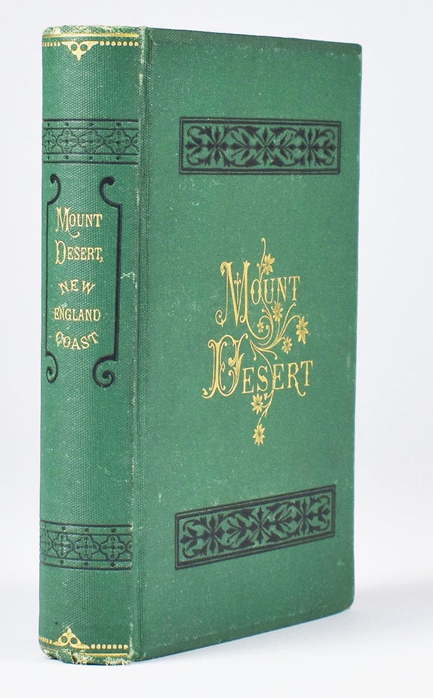 Item #5940 Rambles in Mount Desert: with sketches of travel on the New-England coast, from Isles of Shoals to Grand Menan. [Cover Title: Mount Desert, New England coast.]. B. F. DeCosta, De Costa.
