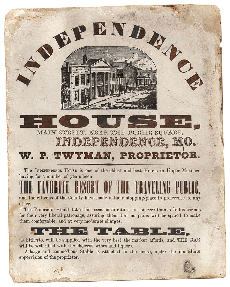 Item #5976 Independence House, Main Street, Near the Public Square, Independence, MO. William Paine Twyman, Proprietor.