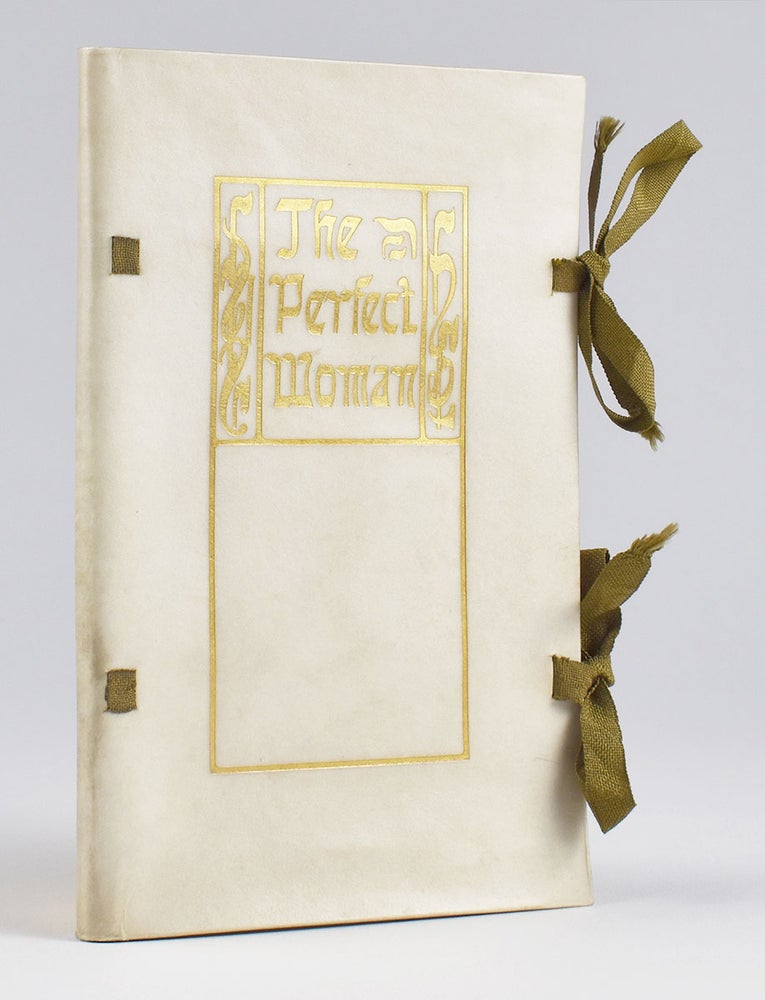 Item #6131 The Perfect Woman: Being the Thirty-first Chapter of Proverbs Beginning With the Eleventh Verse. Emilie Marthecia Whitten, illuminator.