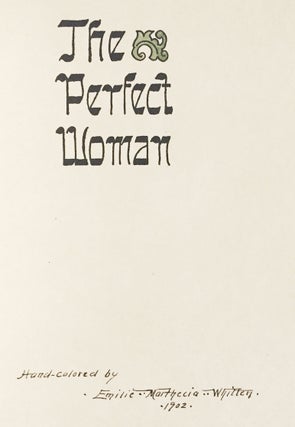 The Perfect Woman: Being the Thirty-first Chapter of Proverbs Beginning With the Eleventh Verse.
