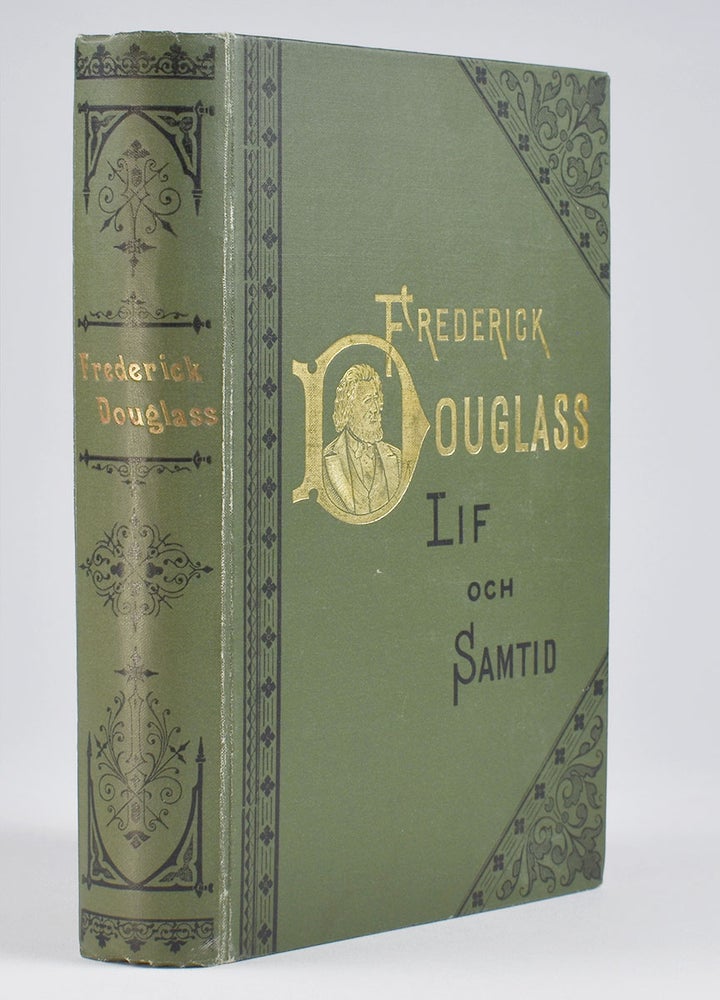 Item #6135 Frederick Douglass Lif och Samtid. [Life and Times of Frederick Douglass]. Frederick Douglass.