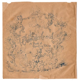 In Wonderland : A Book of Revolving Pictures.