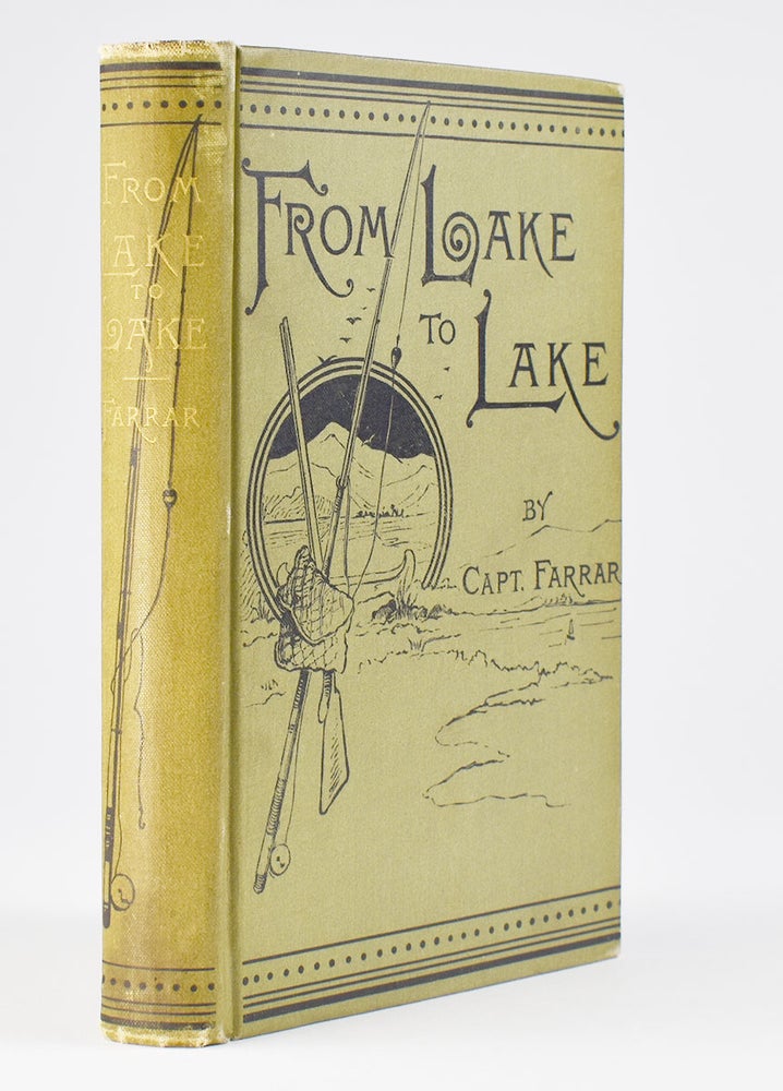 Item #6166 From Lake to Lake; or, a Trip Across Country. A Narrative of the Wilds of Maine. With thirty illustrations, drawn by Reder, Garrett, Reed, and Myrick. Capt. Charles A. J. Farrar.