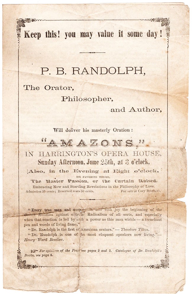 Item #6171 P. B. Randolph, The Orator, Philosopher, and Author, Will Deliver his Masterly Oration: 'Amazons,' In Harrington's Opera House, Sunday Afternoon, June 25th, at 3 o'clock, Also, in the Evening at Eight o’clock. Paschal Beverly Randolph.