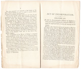 House of Reformation and Instruction for Colored Children. Incorporated by the General Assembly of Maryland, at the January Session, 1870.