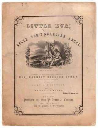 Item #6252 Little Eva; Uncle Tom’s Guardian Angel. Composed and Respectfully Dedicated to Mrs....