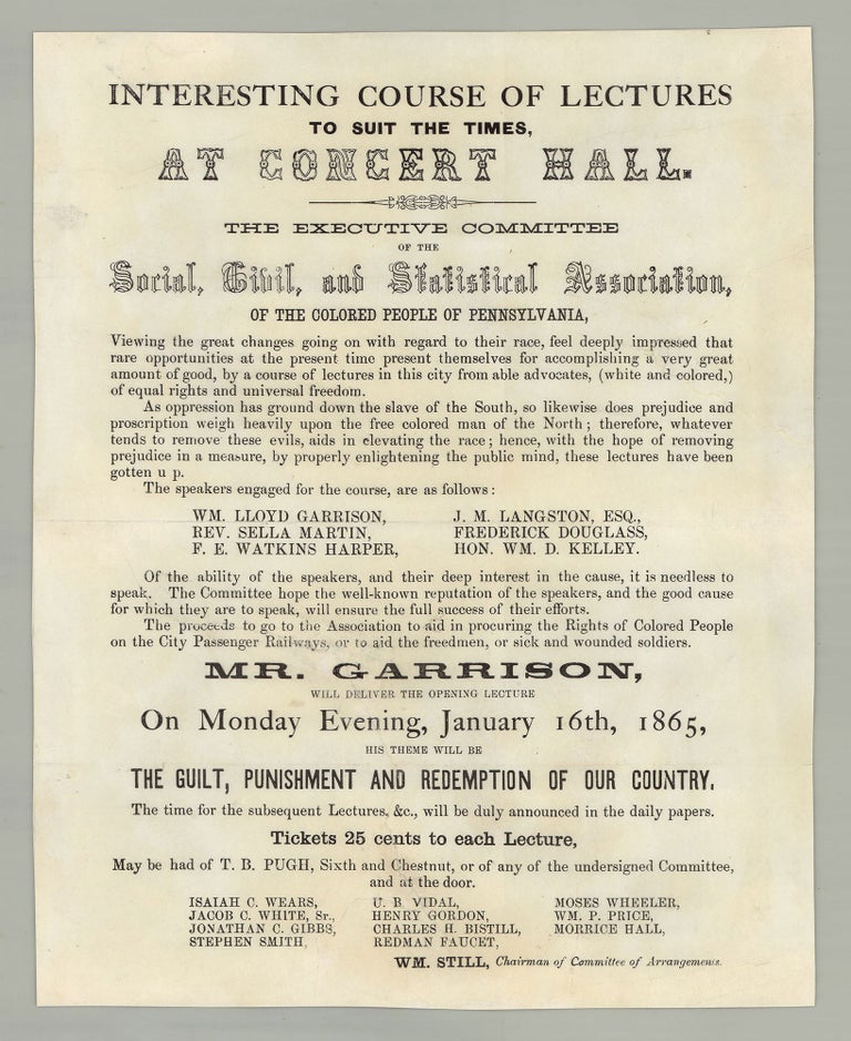 Item #6348 Interesting Course of Lectures to Suit the Times, at Concert Hall. The Executive Committee of the Social, Civil, and Statistical Association of the Colored People of Pennsylvania…. William Still.