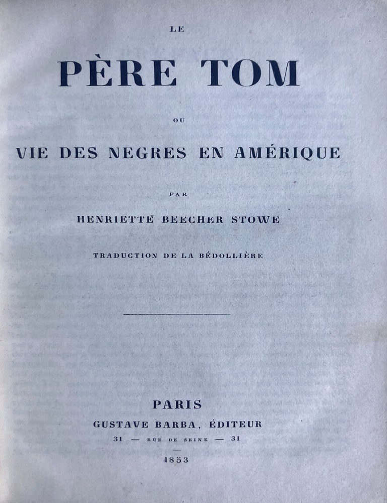 Item #6510 Le Père Tom ou, Vie des Nègres en Amérique. Harriet Beecher Stowe, Émile de la Bédollière.