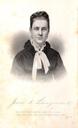 The Murdered Maiden Student : A Tribute to the Memory of Miss Josie A. Langmaid.