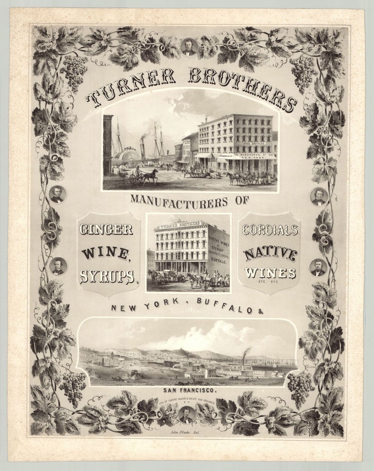 Item #6661 Turner Brothers Manufacturers of Ginger Wine, Syrups, Cordials, Native Wines, etc. etc. New York, Buffalo & San Francisco. John Ffooks, del.