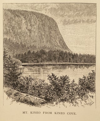 Hubbard’s Guide to Moosehead Lake and Northern Maine. Being the Fourth Edition, Revised and Enlarged of “Summer Vacations at Moosehead Lake and Vicinity.” [cover-title reads Fifth Edition 1893].