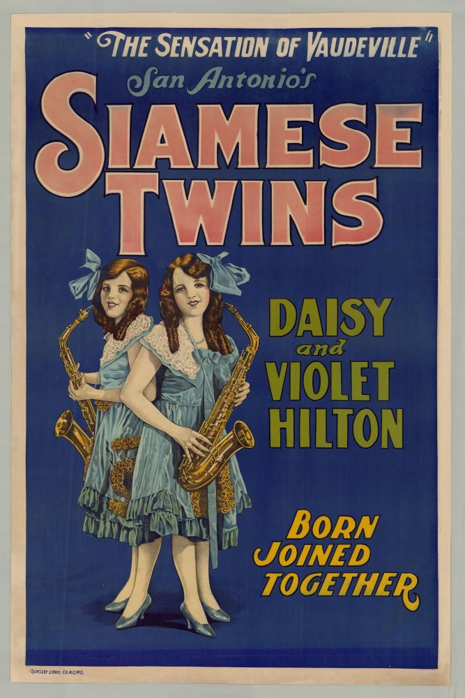 Item #6801 “The Sensation of Vaudeville” San Antonio’s Siamese Twins Daisy and Violet Hilton Born Joined Together.