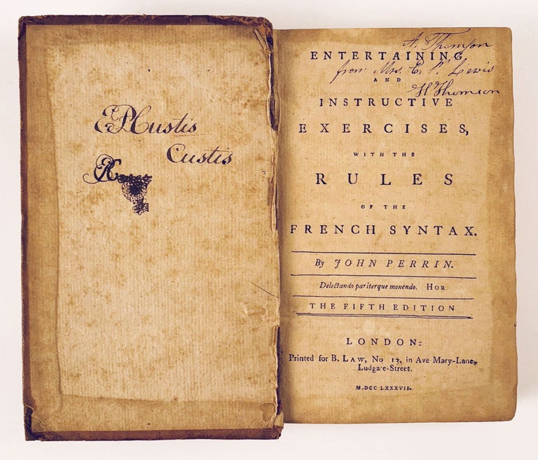 Item #6866 [George Washington's Adopted Daughter Eleanor Parke "Nelly" Custis's Book]. Entertaining and Instructive Exercises, with the Rules of the French Syntax. The Fifth Edition. Eleanor Parke “Nelly” Custis, Jean Baptiste Perrin.