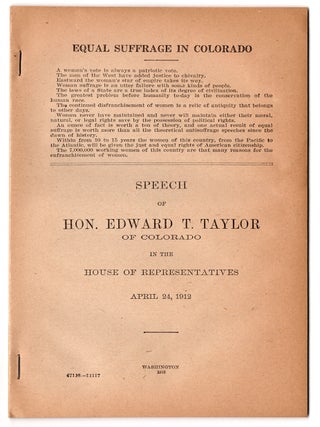 Item #6961 Equal Suffrage in Colorado. Speech of Hon. Edward T. Taylor of Colorado in the House...