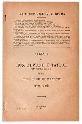 Item #6961 Equal Suffrage in Colorado. Speech of Hon. Edward T. Taylor of Colorado in the House...