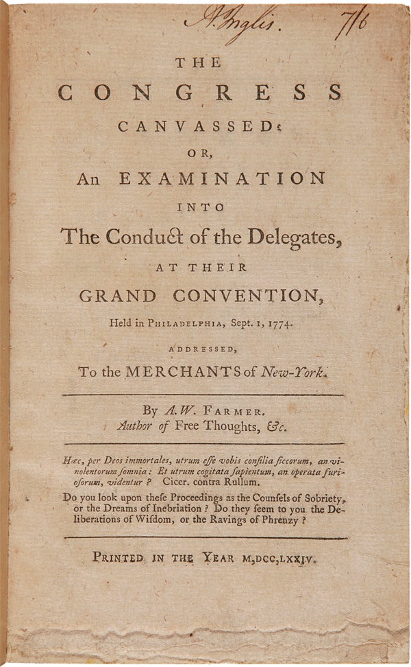 Item #6971 The Congress Canvassed: or, an Examination Into the Conduct of the Delegates, at Their Grand Convention....by A.W. Farmer. Samuel Seabury.