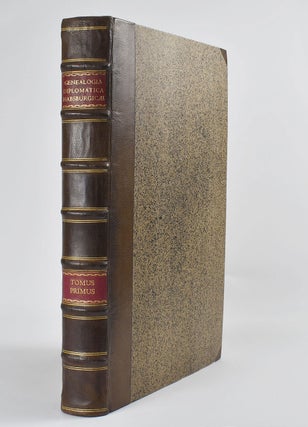 Item #6993 Genealogia diplomatica augustæ gentis Habsburgicæ, qua continentur vera gentis hujus...