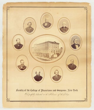 Item #7009 Faculty of the College of Physicians and Surgeons, New York. Respectfully Dedicated to...