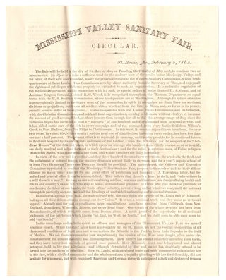 Mississippi Valley Sanitary Fair. Circular. St. Louis…; [with] Mississippi Valley Sanitary Fair. Magnificent Premiums for the Best Shirts… [with] Mississippi Valley Sanitary Fair. Opening Day, May 17, 1864; [Lot of three circulars for the Mississippi Sanitary Fair].