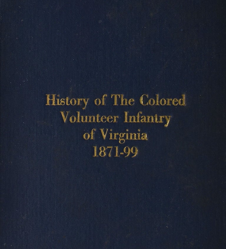 Item #7208 History of the Colored Volunteer Infantry of Virginia 1871–99. William H. Johnson.