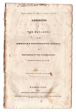 Address of the Managers of the American Colonization Society, to the People of the United States. Adopted at their Meeting, June 19, 1832. "What ought to be done, can be done."