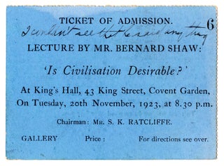 Item #7359 Ticket of Admission. Lecture by Mr. Bernard Shaw: ‘Is Civilisation Desirable?’...