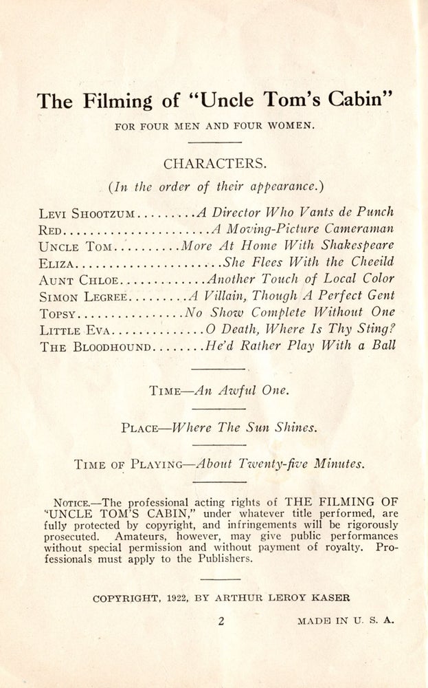Item #7371 The Filming of “Uncle Tom's Cabin.” A Classical Comicality in One Act. Arthur Leroy Kaser.