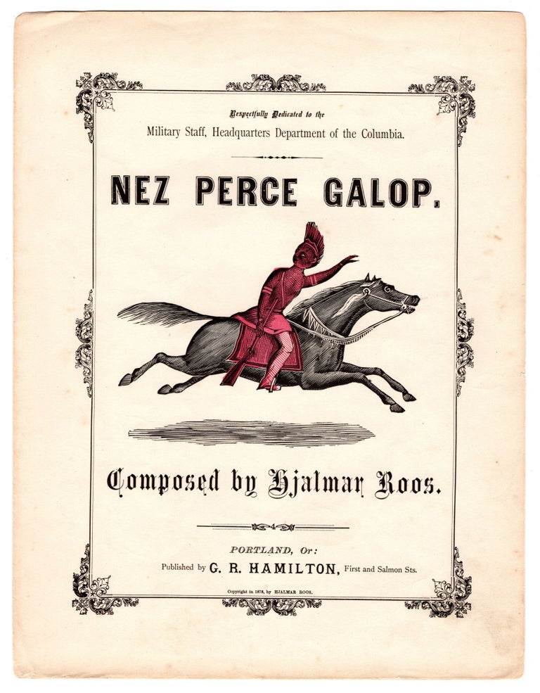 Item #7386 Respectfully Dedicated to the Military Staff, Headquarters Department of the Columbia. Nez Perce Galop. Hjalmar Roos, composer.
