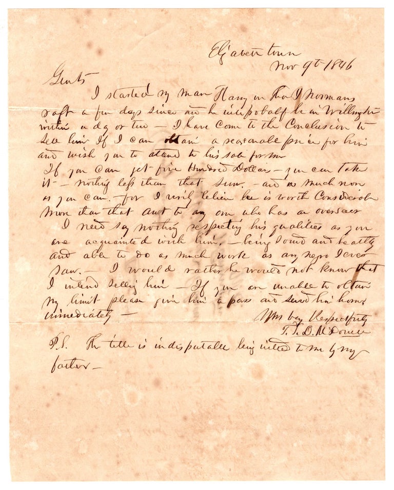 Item #7418 [Autograph letter, signed, by rising confederate politician, arranging to sell an enslaved man without his knowledge.]. Thomas D. McDowell.