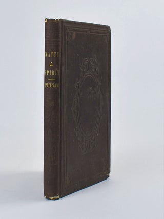 Item #7442 Natty, a Spirit: His Portrait and his Life. Allen Putnam