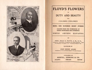 Floyd’s Flowers or Duty and Beauty for Colored Children: Being One Hundred Short Stories Gleaned from the Storehouse of Human Knowledge and Experience.