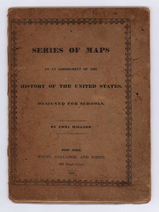 Item #7609 A Series of Maps to an Abridgment of the History of the United States. Designed For...