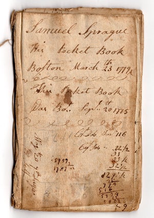 Item #7653 Samuel Sprague His Pocket Book Boston March 23 1779 This Pocket Book Was Bot. Sept....