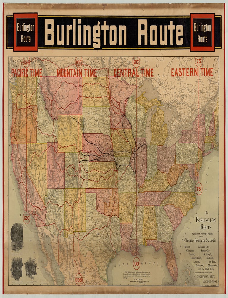 Item #7697 Burlington Route. The Burlington Route Runs Daily Through Trains Between Chicago, Peoria, or St. Louis and Denver, Nebraska City, Cheyenne, Kansas City, Omaha, St. Joseph, Council Bluffs, Atchison, Lincoln, St. Paul, Deadwood, Minneapolis, and the Black Hills, Connecting With Through Trains from all Points Northwest, West, and Southwest. Burlington Chicago, Quincy Railroad Co.
