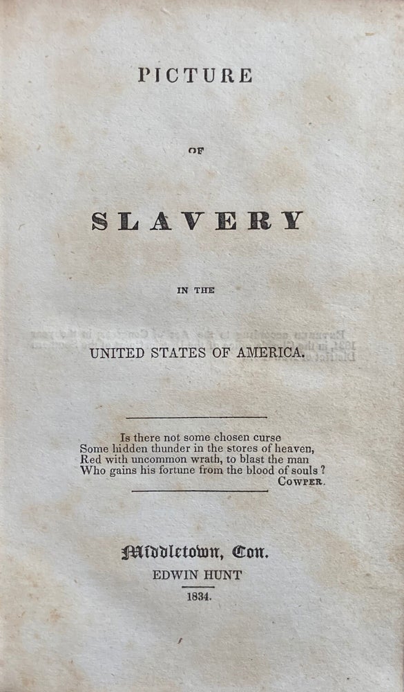 Item #7715 Picture of Slavery in the United States of America. George Bourne.
