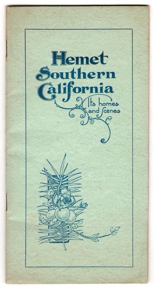 Item #7722 Hemet Southern California Its Homes and Scenes [cover title].