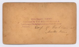 [Five stereoviews of Colorado mining scenes, along with an ambrotype of one of the miners.]