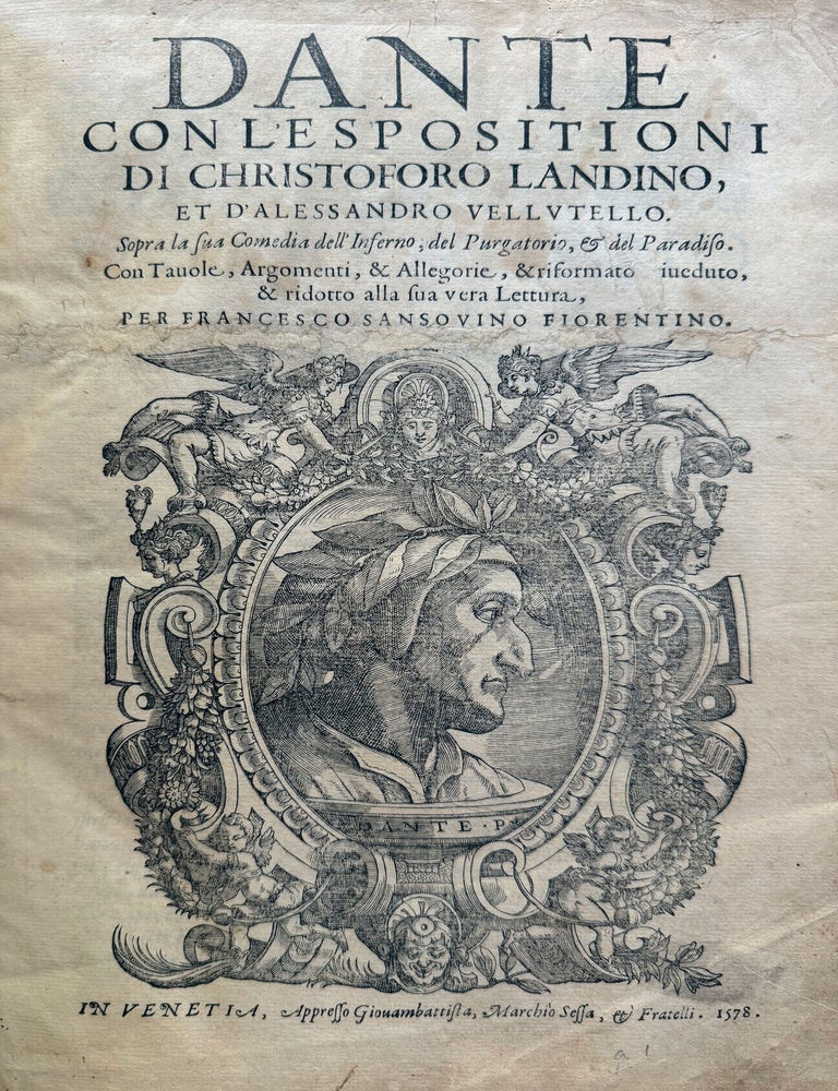 Item #7758 Dante Con L'Espositioni Di Christoforo Landino, Et D'Alessandro Vellvtello. Sopra La Sua Comedia Dell'Inferno, Del Purgatorio, & Del Paradiso. Con Tauole, Argomenti, & Allegorie, & Riformato, Riueduto, & Ridotto Alla Sua Vera Lettura, Per Francesco Sansovino Fiorentino. Dante Alighieri.