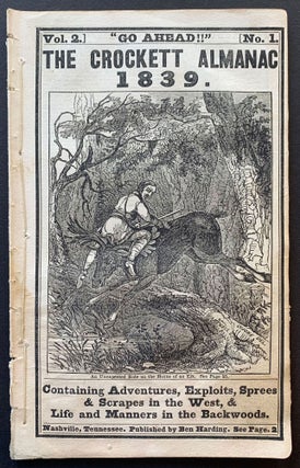 Item #7769 “Go Ahead!!” The Crockett Almanac 1839. Containing Adventures, Exploits, Sprees &...
