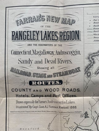 Farrar’s New Map of the Rangeley Lakes Region and the Headwaters of the Connecticut, Magalloway, Androscoggin, Sandy and Dead Rivers. Showing All Railroad, Stage and Steamboat Routes. County and Wood Roads, Hotels, Camps and Post Offices. Drawn Expressly for Farrar’s Androscoggin Lakes.