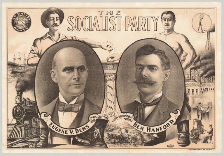 Item #7884 The Socialist Party. Eugene V. Debs for President 1904 For Vice President Ben Hanford.