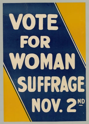 Item #7912 Vote for Woman Suffrage Nov. 2nd