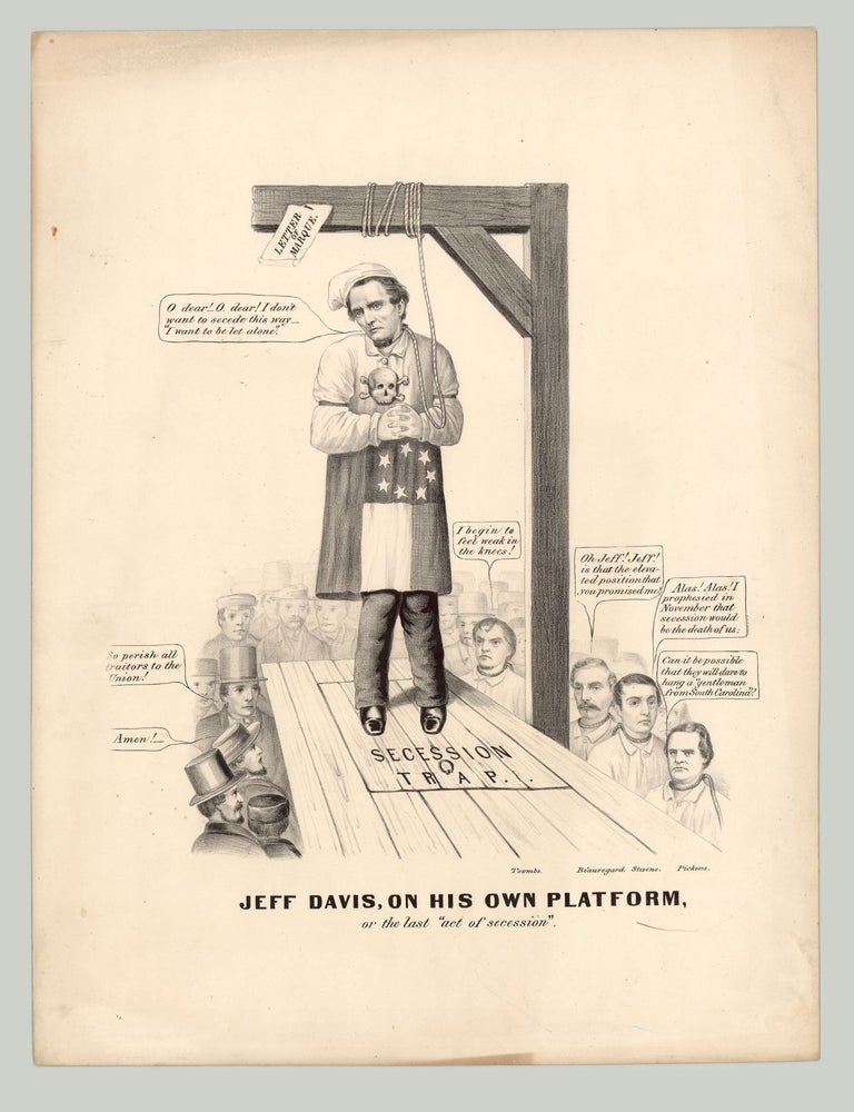 Item #8062 Jeff Davis, On His Own Platform, Or the last “act of secession”. Curier, attrib Ives.