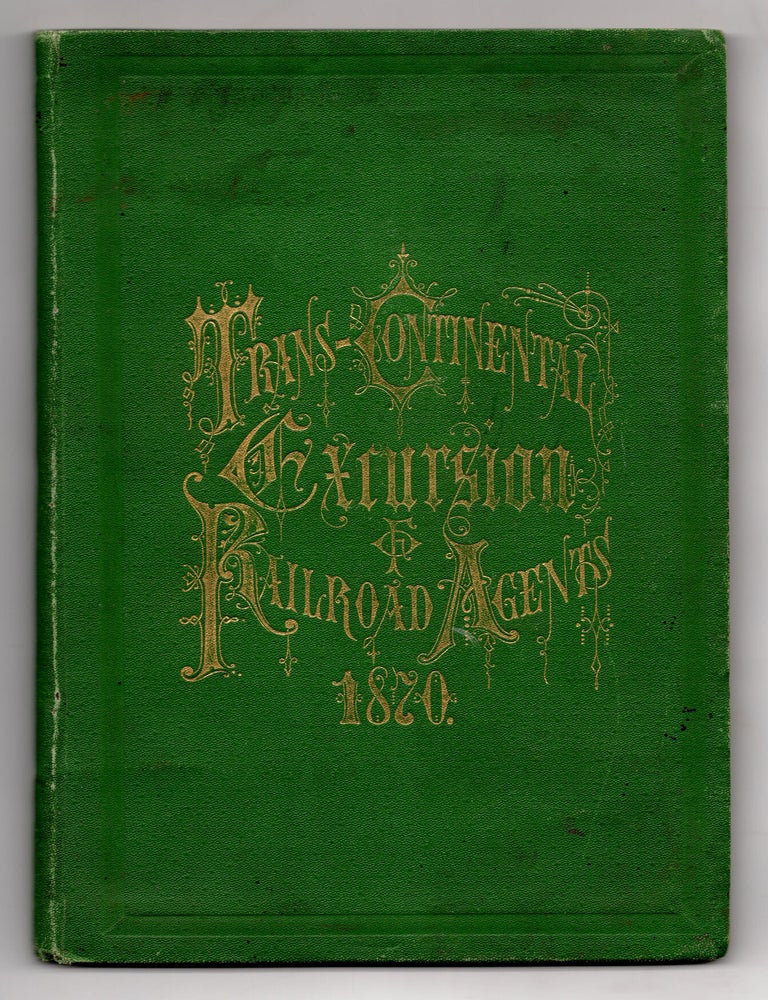 Item #8124 A Souvenir of the Trans-Continental Excursion of Railroad Agents, 1870. By One of the Party.