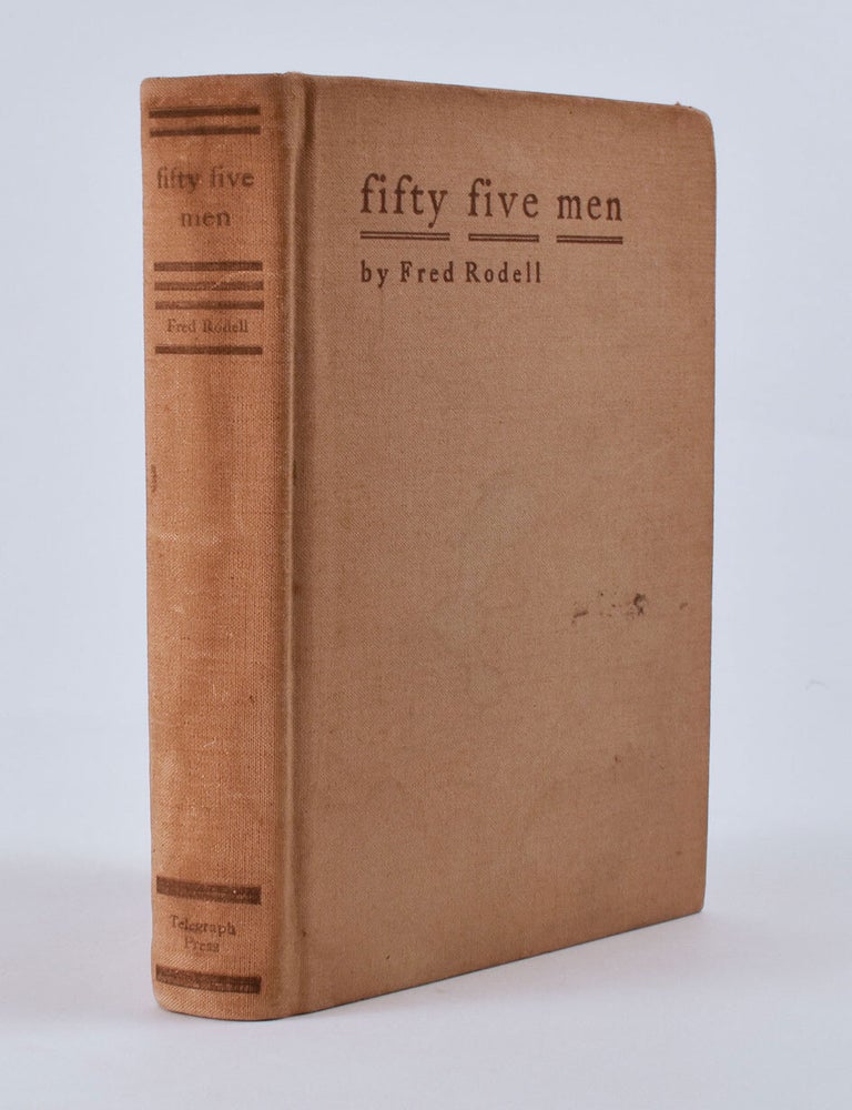 Item #8127 Fifty Five Men. Fred Rodell.