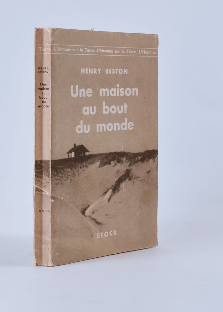 Item #8146 [With autograph notes] Une maison au bout du monde [The Outermost House]. Henry Beston.