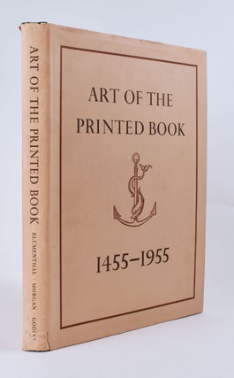 Item #8179 [WITH LETTERS] Art of the Printed Book : 1455-1955 : Masterpieces of Typography...