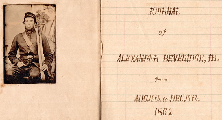 Item #8262 Journal of Alexander Beveridge, Jr. from Aug. 15th to Dec. 15th 1862 [manuscript title]. Alexander Beveridge.